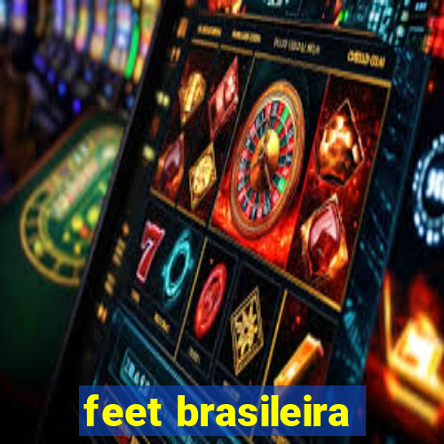 feet brasileira